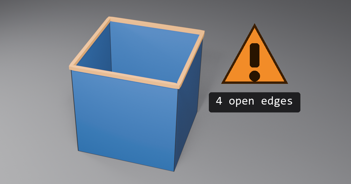 Open cube with its top face missing, the open edges highlighted in red, next to a warning triangle reading 4 open edges
